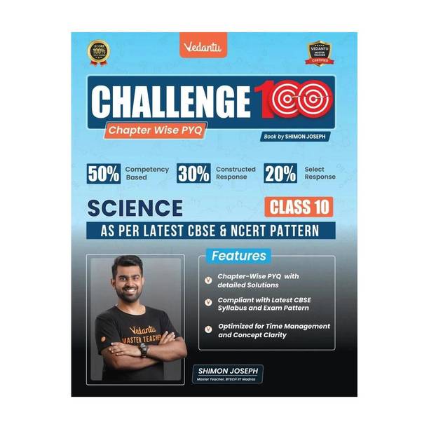 Vedantu Challenge 100 Science Book For Class 10 | CBSE Chapter-wise PYQ with Solutions | NCERT Competency Based 2026 Exam Prep Guide | Objective & Subjective Questions | Practice Book by Shimon Joseph | Score Booster Series