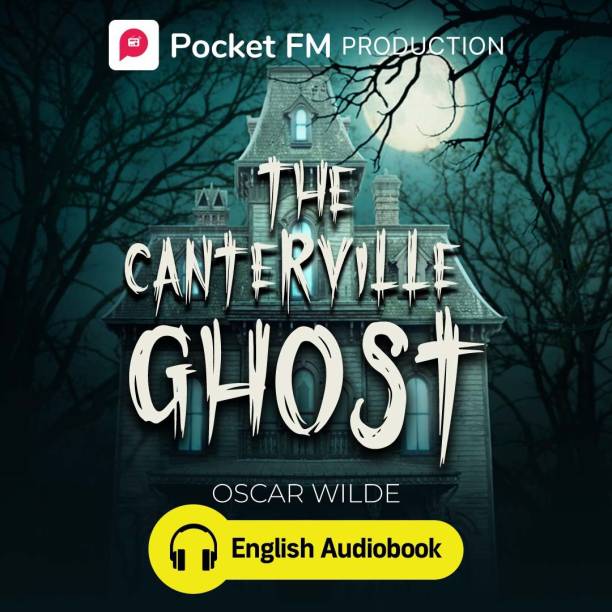 Pocket FM The Canterville Ghost(English Audiobook) | By Oscar Wilde | Android Devices Only | Vocational & Personal Development (Audio) Vocational & Personal Development