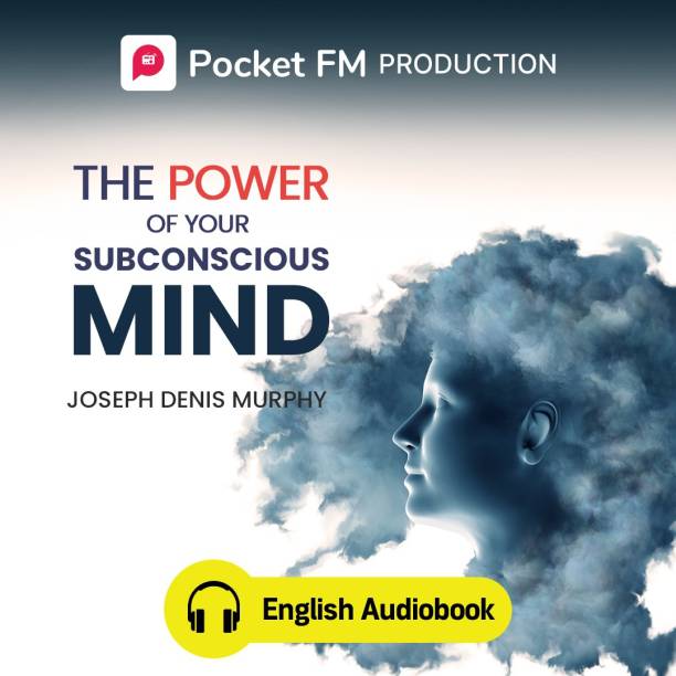 Pocket FM The Power of your Subconscious Mind (English Audiobook) | By Joseph Denis Murphy | Android Devices Only | Vocational & Personal Development (Audio) Vocational & Personal Development