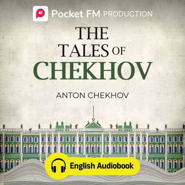 Pocket FM The Tales of Chekhov(English Audiobook) | By Anton Chekhov | Android Devices Only | Vocational & Personal Development (Audio) Vocational & Personal Development