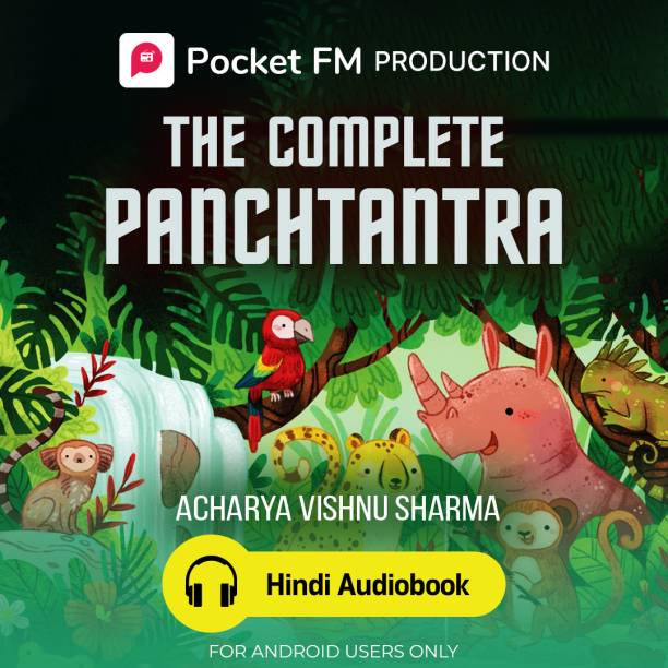Pocket FM The Complete Panchtantra (Hindi Audiobook) | By Acharya Vishnu Sharma | Android Devices Only | Vocational & Personal Development (Audio) Vocational & Personal Development