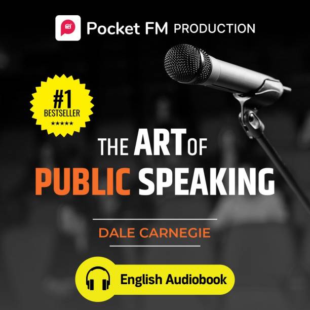 Pocket FM The Art of Public Speaking (English Audiobook) | By Dale Carnegie | Android Devices Only | Vocational & Personal Development (Audio) Vocational & Personal Development