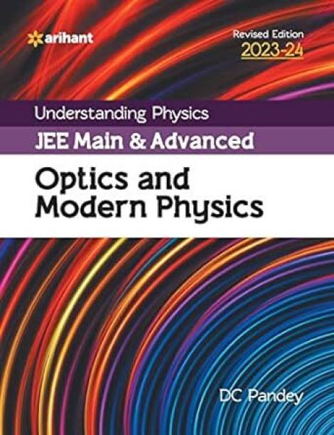 Understanding Physics JEE Main and Advanced Optics and Modern Physics 2023-24 English, Paperback, Pandey DC  by Arihant Publication 2023
