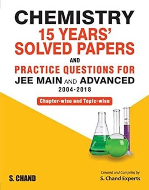 Chemistry: 15 Years’ Solved Papers and Practice Questions for JEE Main and Advanced (2004-2018)