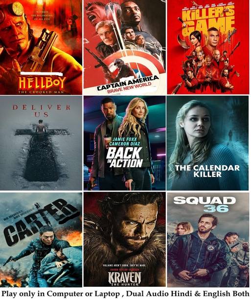 Captain America: Brave New World , Carter , Deliver Us , Kraven the Hunter , Squad 36 , The Killer's Game , The Calendar Killer , Hellboy: The Crooked Man , Back in Action (9 Movies) in Hindi & English both play only in Computer or Laptop HD Quality without Poster