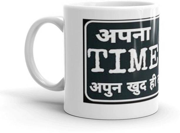 Tanisha Craft Apna Time Aayega Apun Khud Layega White with Handle-Perfect Gift to Anyo Ceramic Coffee Mug