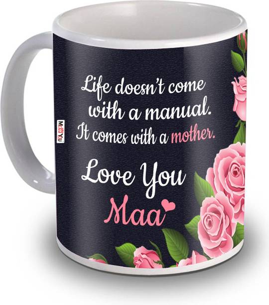 ME&YOU Lovely Quoted Printed Ceramic Gifts for Mom(Mother) on her Birthday, Mother's Day IZ19STMotherMU-55 Ceramic Coffee Mug