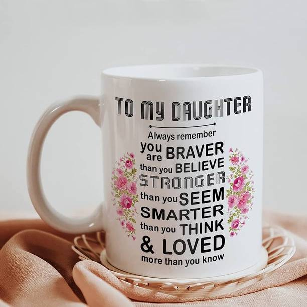 Manorath To My Daughter Thought Print Printed Ceramic Coffee mug Ceramic Coffee Mug