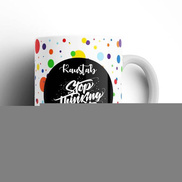 Beautum Stop Thinking Start Doing Kaustab Name Model No: STSD09307 White Ceramic Coffee Mug