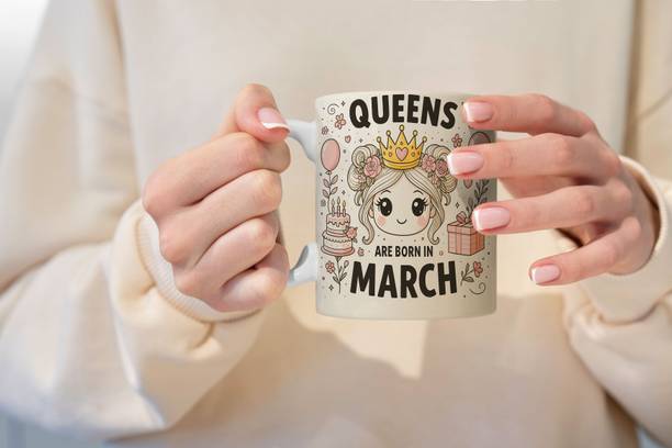 Acrebees Queens Are Born in March | Birthday Gift for March Born Girls & Women Ceramic Coffee Mug