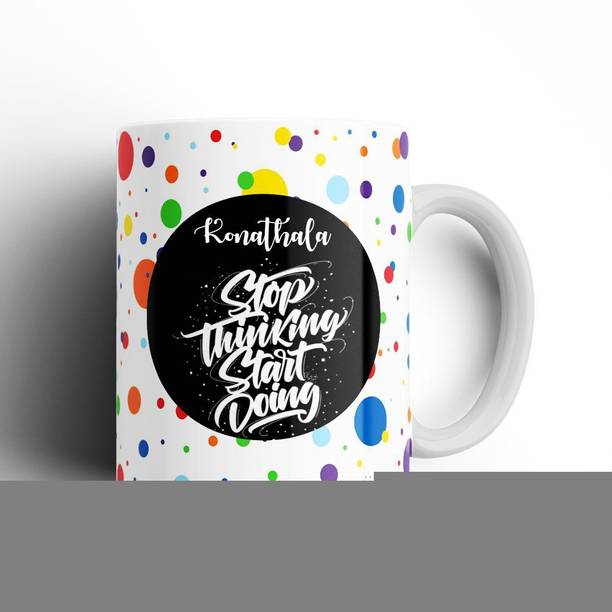 Beautum Stop Thinking Start Doing Konathala Name Model No: STSD09975 White Ceramic Coffee Mug