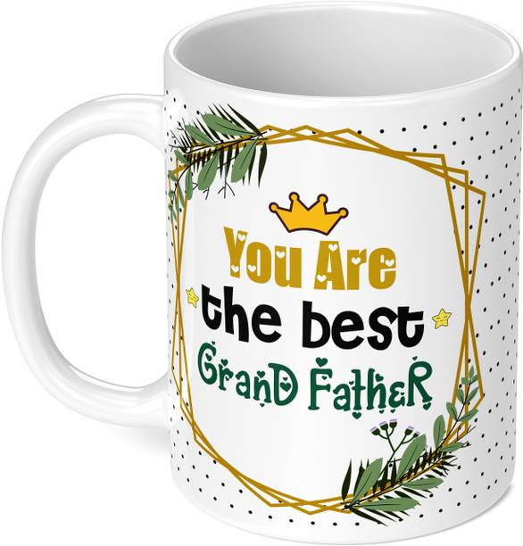DojaBeauty Grand Father Best Gift For Birthday & Return Gifts For Loving Ones (DB-371) Ceramic Coffee Mug