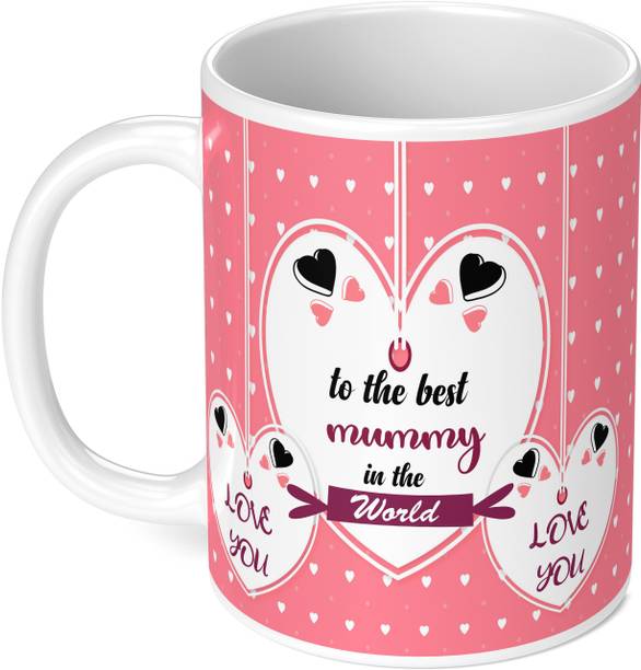 DojaBeauty Mummy Best Gift For Birthday & Return Gifts For Loving Ones (DB-602) Ceramic Coffee Mug
