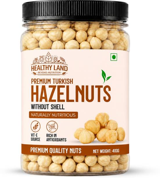 Healthy Land Turkish Hazelnuts | Protein Rich, Crunchy, Heart-Healthy Dry Fruits Hazelnuts