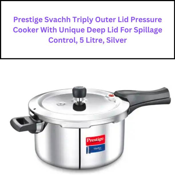 Prestige Svachh Triply Outer Lid , With Unique Deep Lid For Spillage Control 5 L Outer Lid Induction Bottom Pressure Cooker