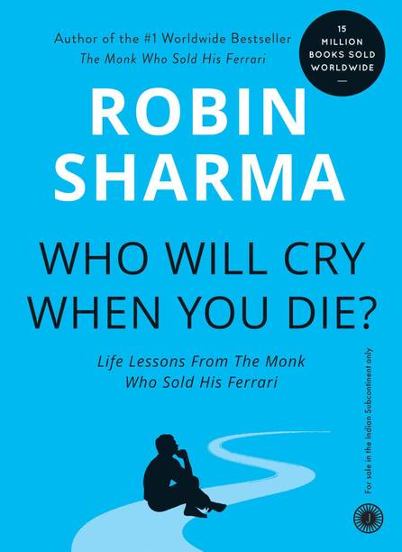 Who Will Cry When You Die? (Robin Sharma)