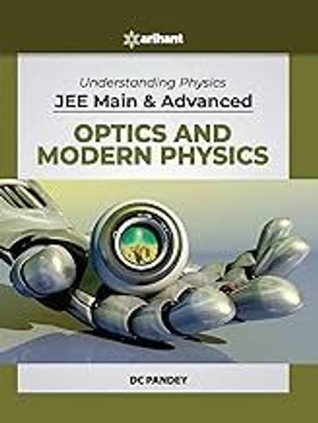 Understanding Physics For JEE Main And Advanced Optics And Modern Physics 2020