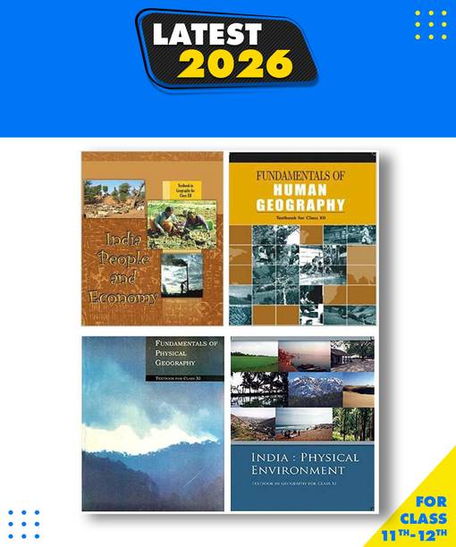 Ncert -Geography New Class 11-12 India:Physical Environment Class -Xi, Fundamentals Of Physical Geography Class Ix, Fundamental Of Human Geography Class -Xii & India People And Economy Class-Xii Paperback, NCERT|New Latest Edition For 2025-2026