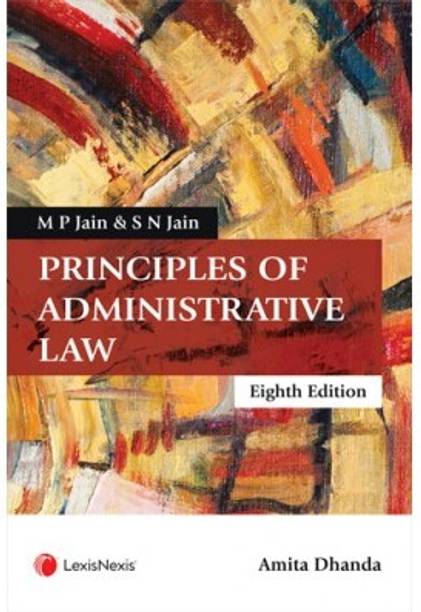 Principles Of Administrative Law
M P Jain & S N Jain
