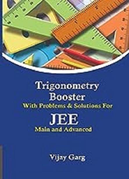 Trigonometry Booster With Problems & Solutions For JEE Main And Advanced