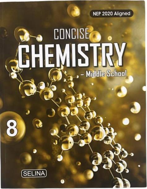 Selina Concise Chemistry Middle School For Class 8 Revised Edition 2027