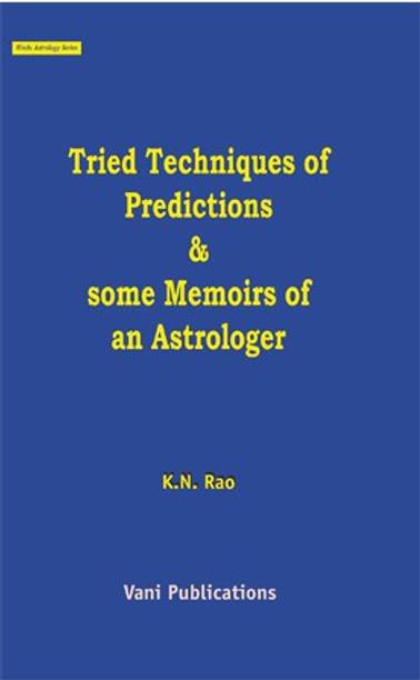 Tried Techniques Of Predictions & Some Memoirs An Astrologer (E)