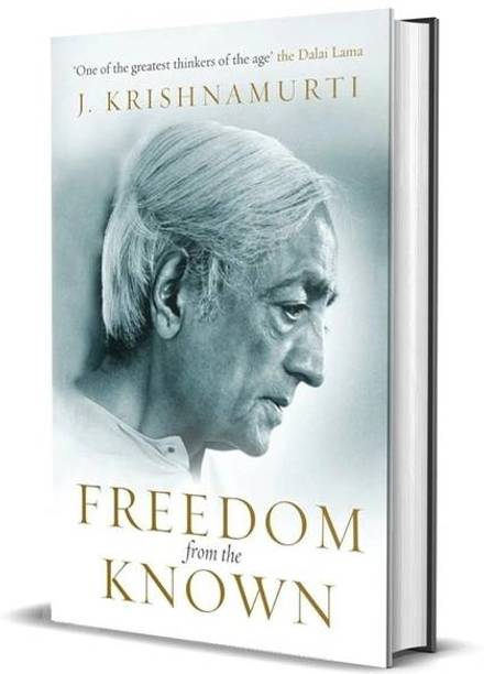 Freedom From The Known – Spiritual & Philosophy Classic | Jiddu Krishnamurti