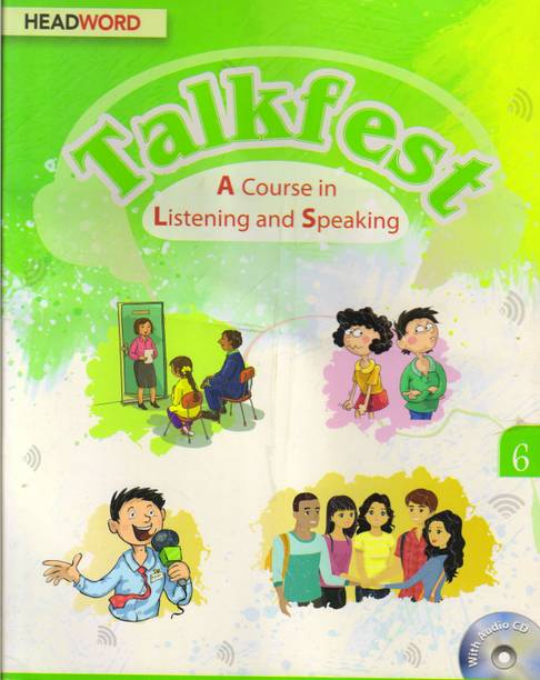 Headword, TALKFEST - 6
(A COURSE IN LISTENING AND SPEAKING)