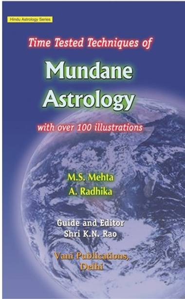 Time Tested Techniques Of MUNDANE ASTROLOGY (E)