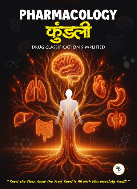 PHARMACOLOGY KUNDALI - Drug Classification Simplified (For NURSING, MBBS, BDS, BAMS, BHMS, BPT And Other Healthcare Medical Students)
