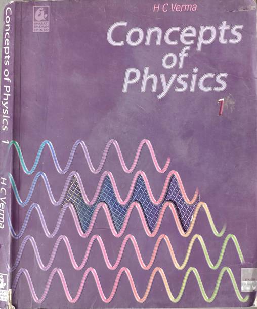 Hc Verma Concepts Of Physics Vol-1 Old Edition Revised Edition 2017