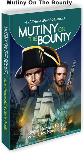 Mutiny On The Bounty | All Time Great Classics Novels