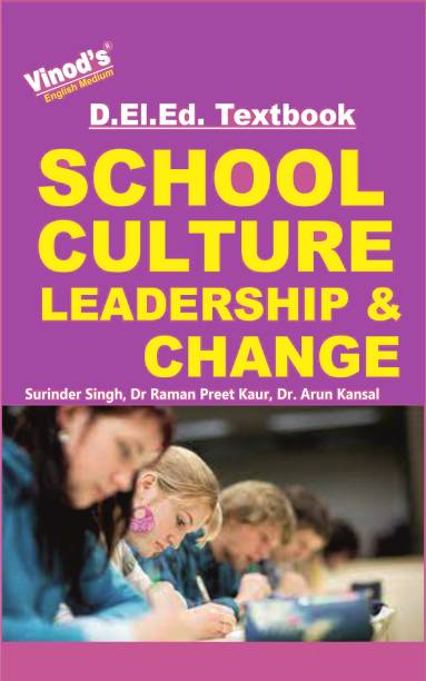 Vinod D.El.Ed. Book (E) School Culture, Leadership And Change (English Medium) VINOD PUBLICATIONS