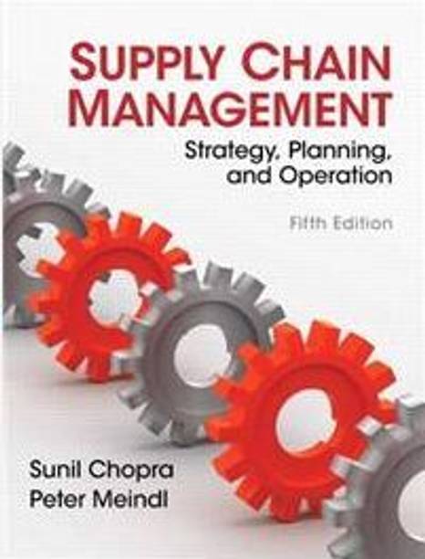 Supply Chain Management (5th Edition) By Sunil Chopra (Author), Peter Meindl