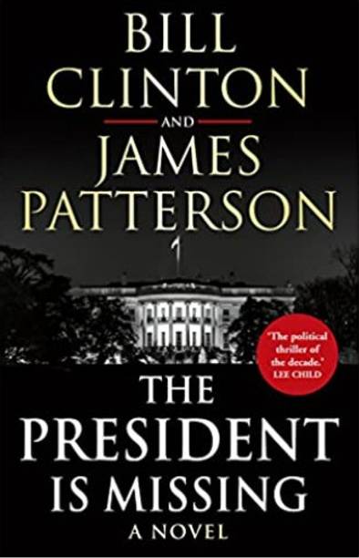 The President Is Missing: The Political Thriller Of The Decade