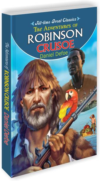 The Adventures of Robinson Crusoe : Children's books for learning, Educational bedtime stories, kid's novels book | All Time Great Classics Novels