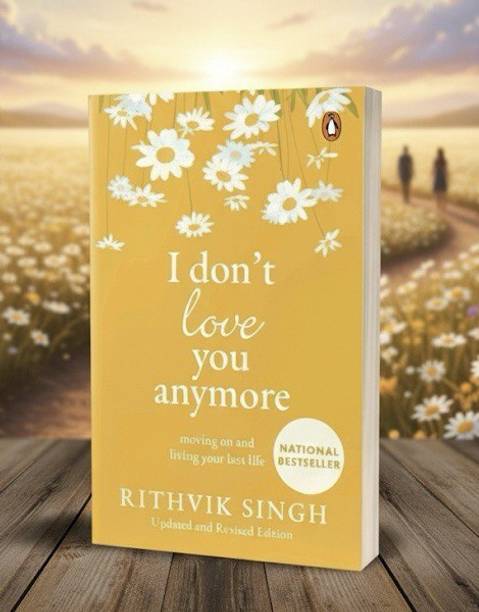 I Don’t Love You Anymore By Rithvik Singh | Heartbreak & Healing | Contemporary Romance Paperback (English)