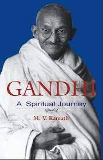 Gandhi: A Spiritual Journey