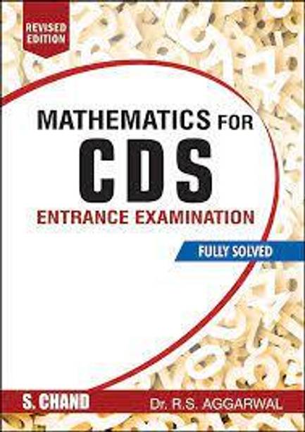 Mathematics For CDS (Combined Defence Services) Entrance Examination With Fully Solved Examples | Other Defence Competitive Exams Book 2023 | Chapterwise Topic