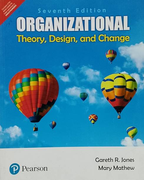 ORGANIZATIONAL Theory, Design, And Change (Old Book)