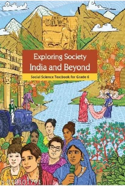 NCERT Exprloring Society: India And Beyond Social Science For Grade 6
