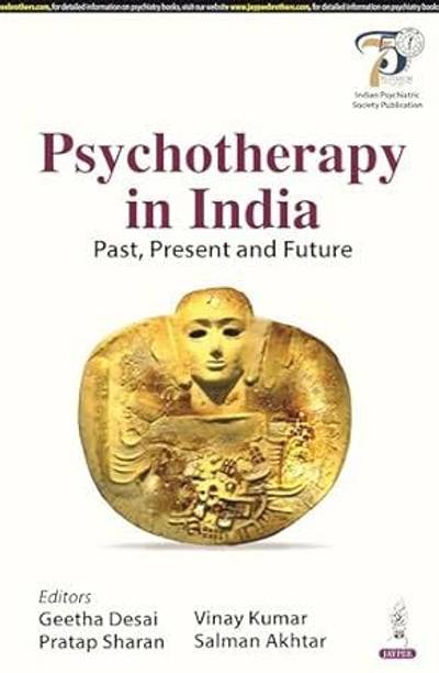 Psychotherapy In India: Past, Present And Future