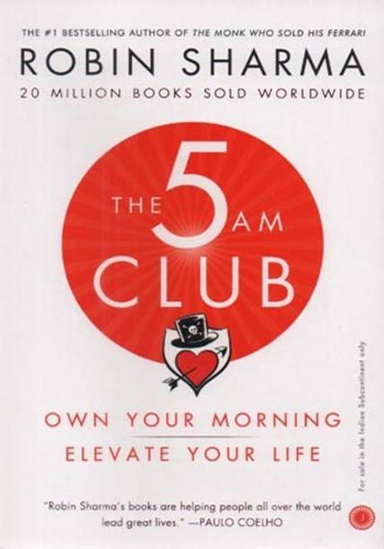 The 5 Am Club (Own Your Morning Elevate Your Life) By Robin Sharma