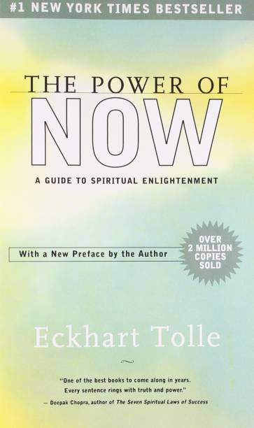 The Power of Now  - A Guide to Spritual Enlightenment