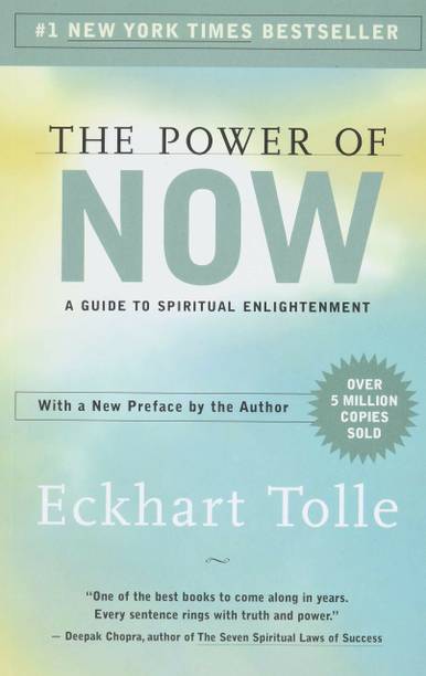 The Power Of The Now , A Guide To Spiritual Enlightenment : Eckhart Tolle