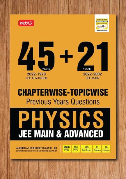 MTG 45 + 21 Years JEE Main And IIT JEE Advanced Previous Years Solved Papers With Chapterwise Topicwise Solutions Physics Book - JEE Advanced PYQ Question Bank For 2023 Exam