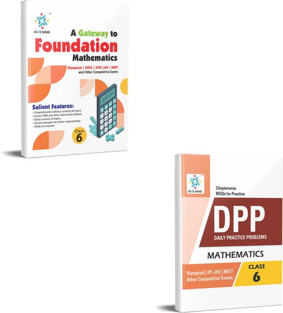 Hive Mind Foundation Course Class 6 Maths, Maths DPP (2 Books Combo) For NTSE, STSE, JEE, NEET Olympiad Exam And Other Competitive Exams