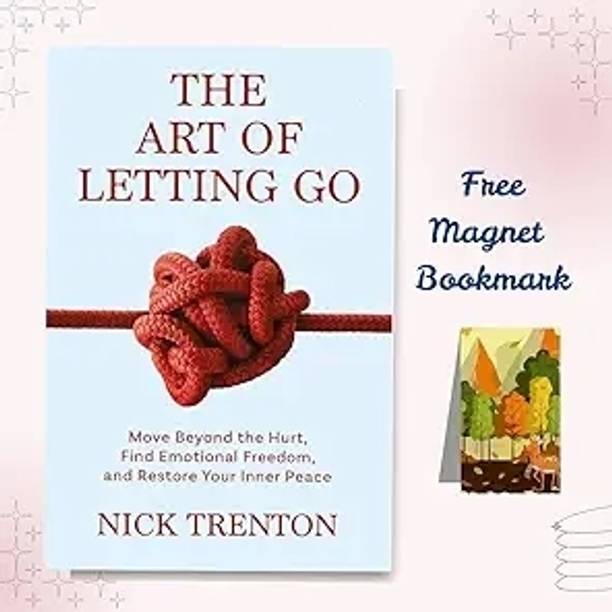 The Art Of Letting Go | Self-Help & Healing | Learn Mindfulness, Detachment & Emotional Freedom (Paperback)