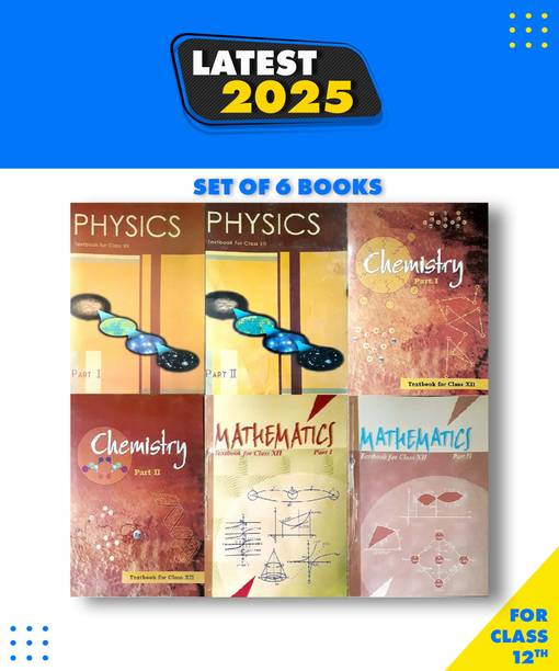 Physics Part - 1 & 2 , Chemistry Part - 1 & 2 And Mathematics Textbook Part - 1 & 2 For Class 12 ( Set Of 6 Books )