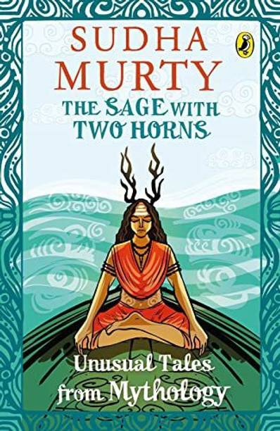 The Sage With Two Horns : Sudha Murthy
